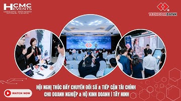HỘI NGHỊ THÚC ĐẨY CHUYỂN ĐỔI SỐ & TIẾP CẬN TÀI CHÍNH CHO DOANH NGHIỆP & HỘ KINH DOANH | TÂY NINH