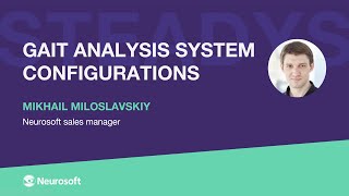 Gait Analysis System Configuration | Neurosoft Webinar Steadys