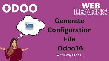 How to generate Odoo 16 configuration file | Odoo Config File