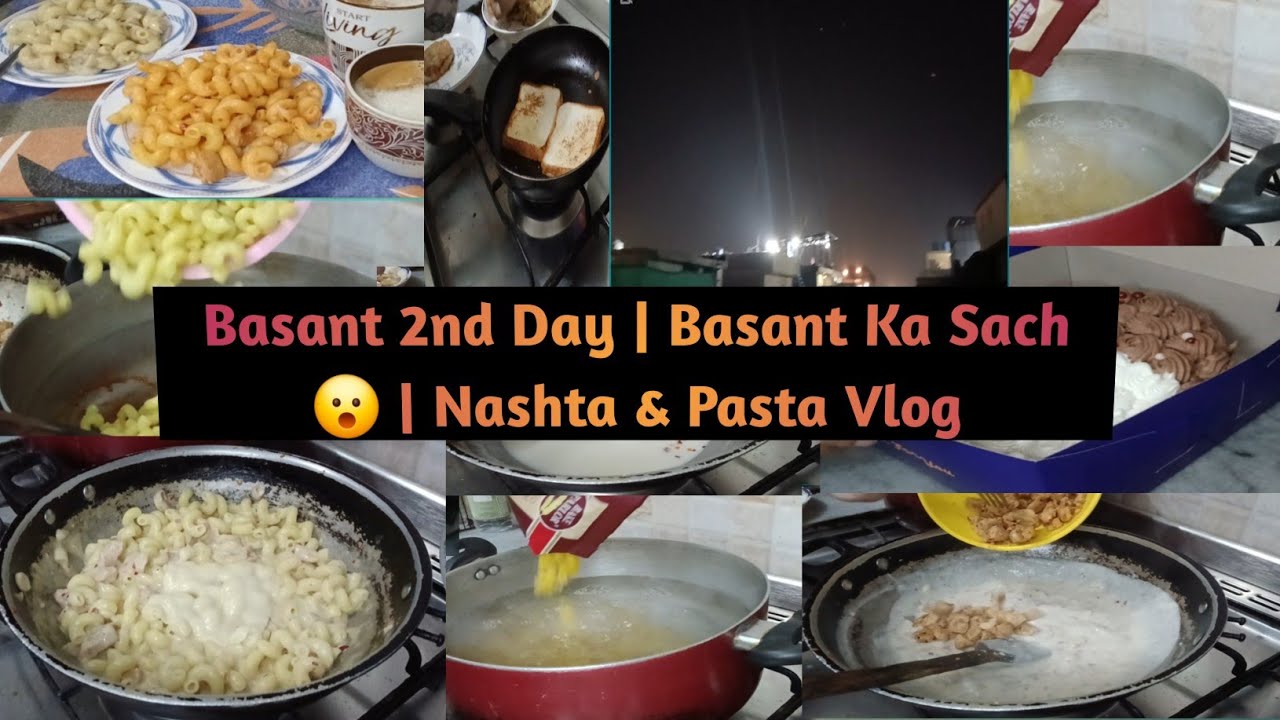 Basant 2nd Day Vlog | Nashta, White Sauce Pasta & Pink Sauce Pasta 🍝🪁 | @Dunialifeoffical 