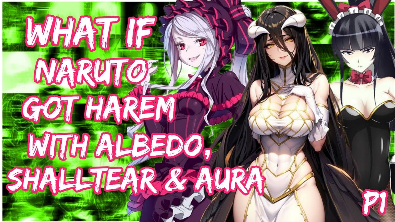 What if Naruto got Harem in the Overlord world | PART 1