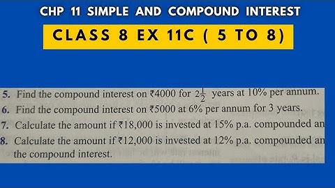 Ex. 11 C ( Q5 to Q8 ). Chp 11 Simple & Compound Interest. Class 8. Oxford New Enjoying Mathematics