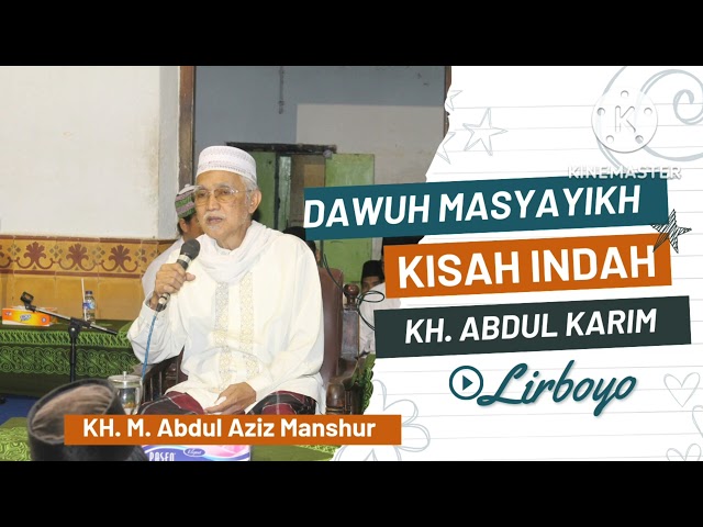 Dawuh Masyayikh, Kisah Indah KH. Abdul Karim Lirboyo Oleh KH. M. Abdul Aziz Manshur class=