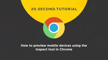 OLDIE - How to preview mobile devices using the Inspect tool: Chrome Tutorial #15