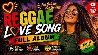 REGGAE LOVE SONGS 2026 Best Relaxing Reggae Hits for Positive Vibes Reggae Remixes of Popular Songs