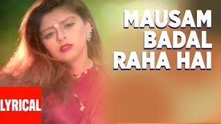 Mausam Badal Raha Lyrical Video | Papa The Great | Udit Narayan, Anuradha Paudwal