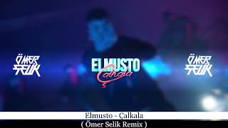 Elmusto - Çalkala ( Ömer Selik Remix ) İnanmam Aşka Aşk Kucakta Resimi