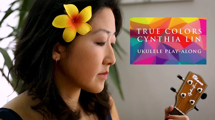 True Colors(Cyndi Lauper) // Cynthia Lin Ukulele P...