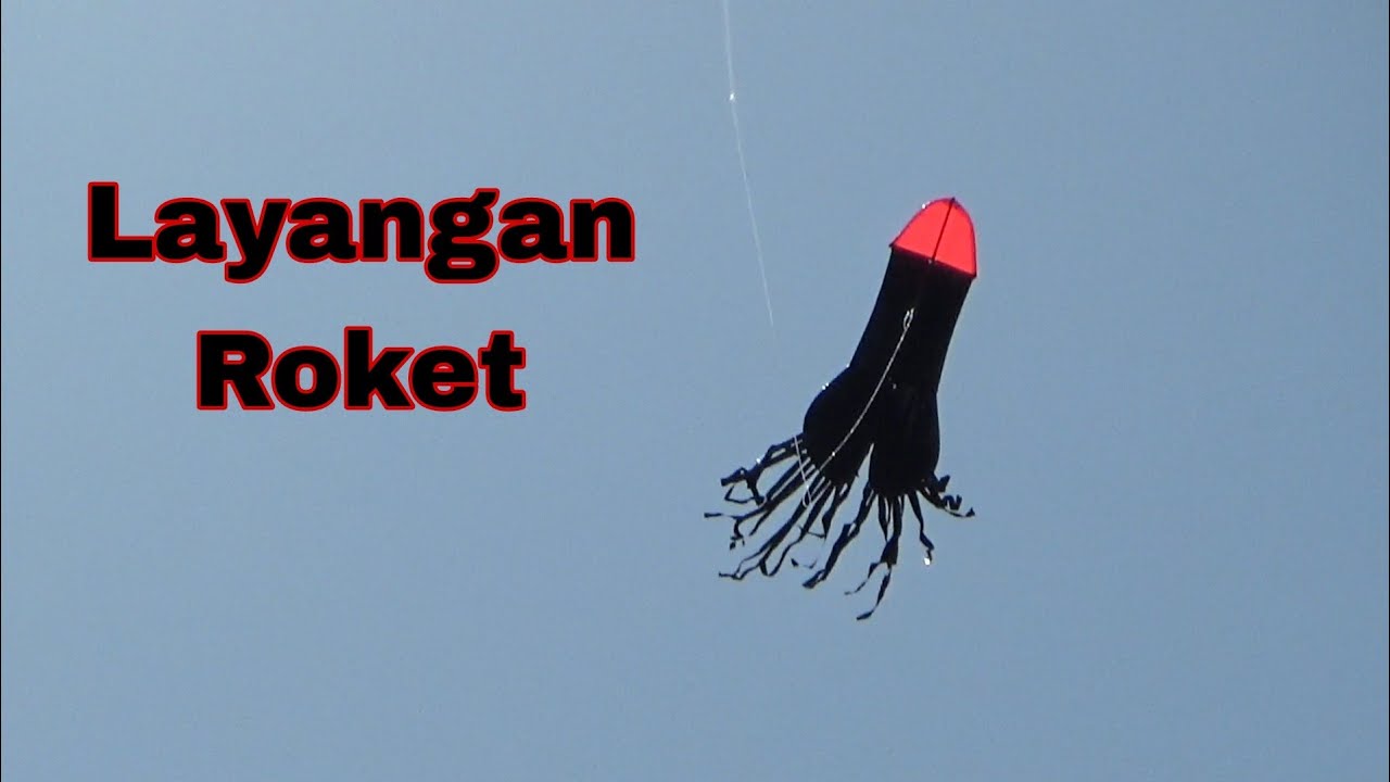 Layangan Roket Menerbangkan layangan roket - YouTube