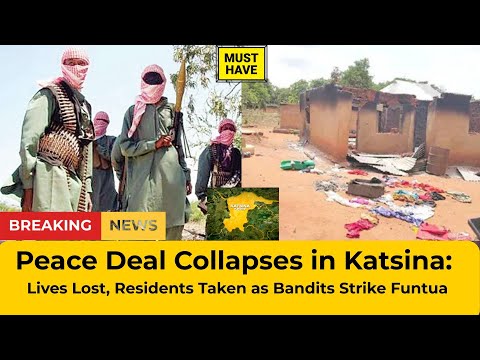 Video Peace Deal Shattered as Bandits Strike Katsina Community Again