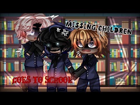 🔹 The Missing Children goes to school🔹 - YouTube