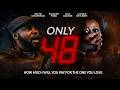 Only 48 | Official Trailer | Will You Pay For The One You Love? | Now Streaming