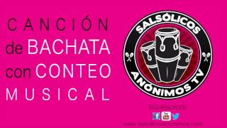 CANCION DE BACHATA CON CONTEO MUSICAL 1 2 3 4 5 6 7 8 - BACHATA RYTHM - COMO BAILAR BACHATA