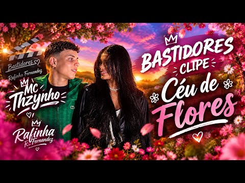 BEHIND THE SCENES OF THE MUSIC VIDEO (Céu de flores 🌷) Mc thzynho 🎶