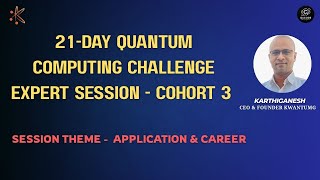 Application & Career in Quantum Computing | QuCode Cohort 3 Expert Session || DAY -6