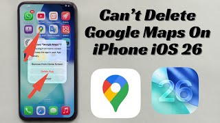Can’t Delete Google Maps on iPhone