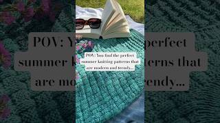The perfect summer knitting patterns☀️