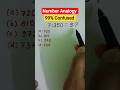 Number Analogy 99% Confused #shorts #shortsfeed #trending #reasoning #reasoningtricks
