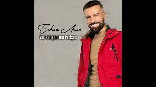 Erkan Acar - Yar Perişan Ben Perişan 
