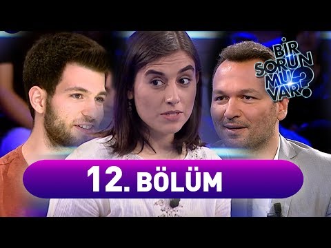 Bir Sorun mu Var? 12. Bölüm | Full HD Tek Parça