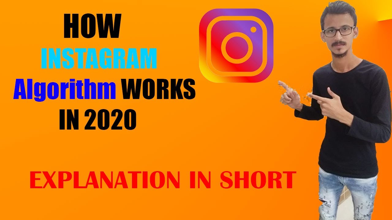 HOW INSTAGRAM ALGORITHM WORKS IN 2020 - YouTube