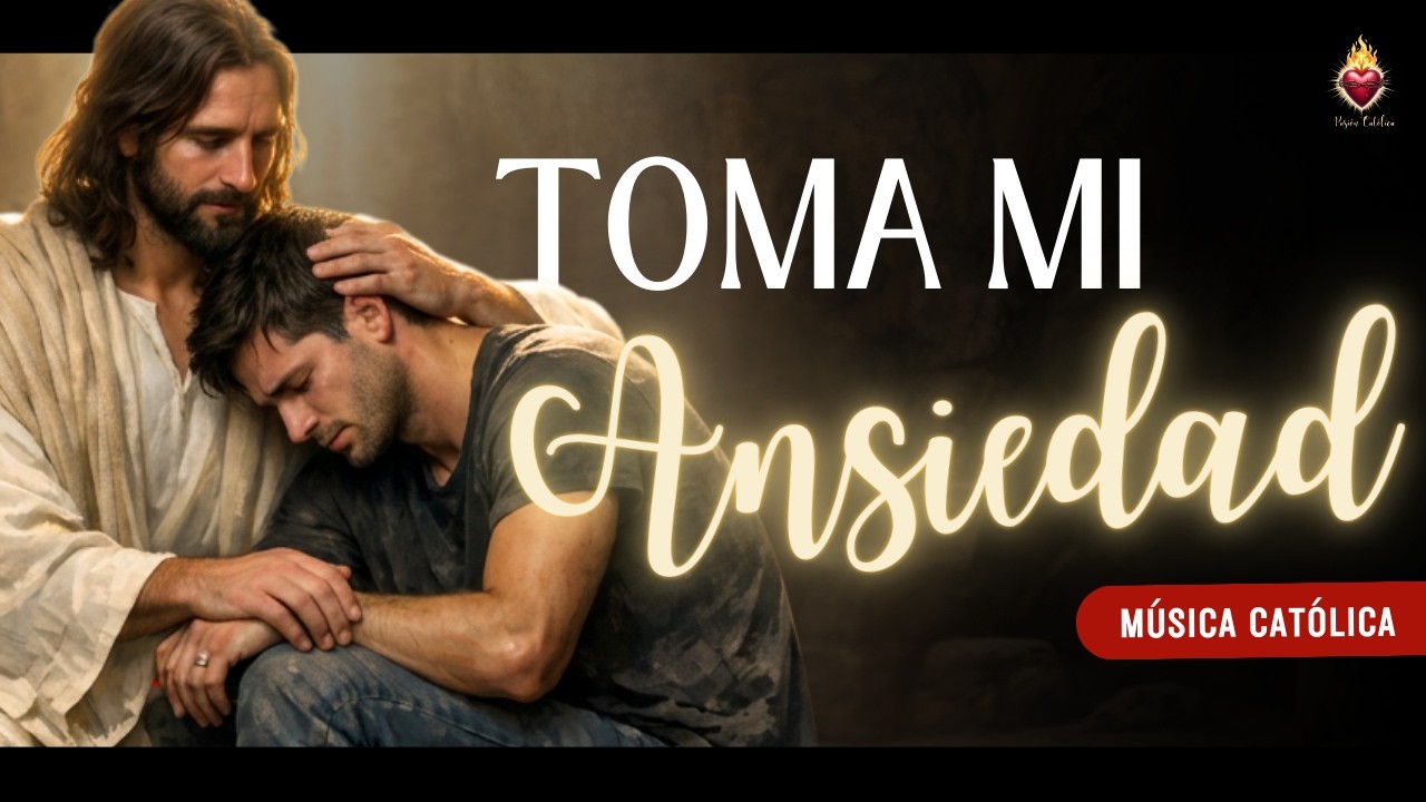 Si la Ansiedad Te Ahoga… Esta canción es para Ti 🙏 Canción Católica a Jesús para Encontrar Paz
