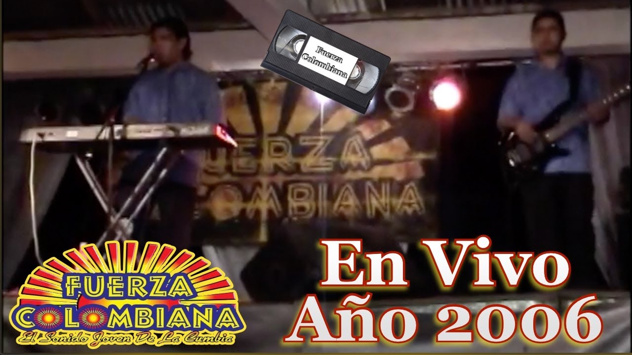 Fuerza Colombiana En Vivo Año 2006