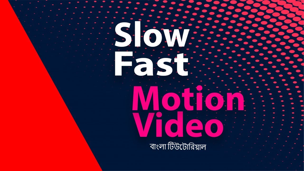  How To Make Slow Motion And Fast Motion