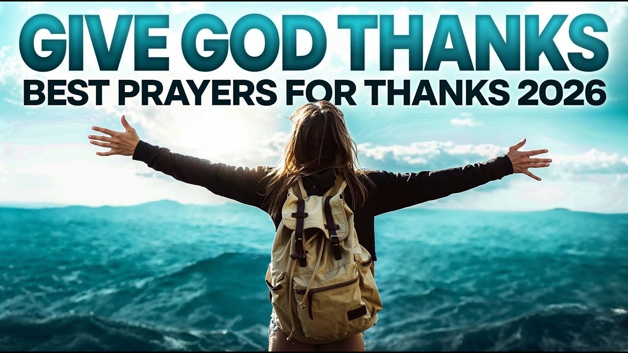 THANK GOD FIRST | Best Sermons and Prayers Of Gratitude 2026 | Christian Motivation