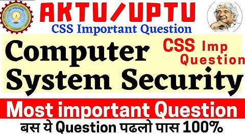 CSS | AKTU | Computer System Security Important Question Aktu | AKTU CSS Imp | CSS Important Questi.