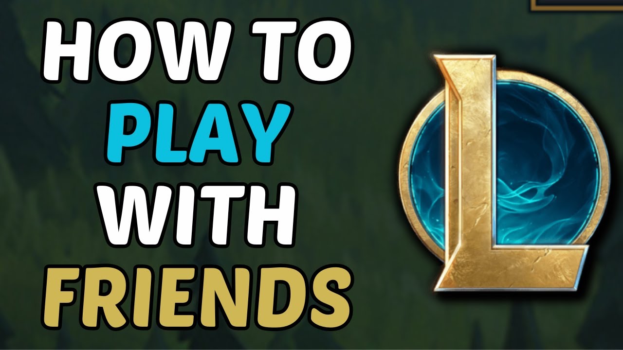 Как играть с друзьями в League of Legends (2025)