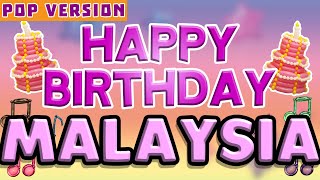 Happy Birthday MALAYSIA | POP Version 1 | The Perfect Birthday Song for MALAYSIA
