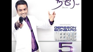 Video thumbnail of "Vaalaakkaamal - NEERAE 5 BY GERSSON EDINBARO"