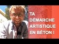 COMMENT CONSTRUIRE TA DÉMARCHE ARTISTIQUE EN BÉTON ?