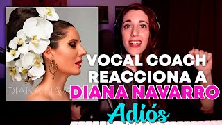 Vocal coach | Reacción y análisis a Diana Navarro - Adiós