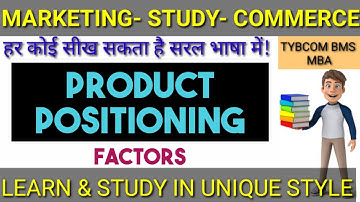 Product positioning Factors Marketing Commerce tybcom sem 5 Marketing