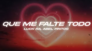 Luck Ra, Abel Pintos - QUE ME FALTE 🔥 (Letra)