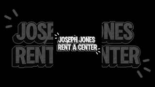 Joseph Jones calls rent a center pt1