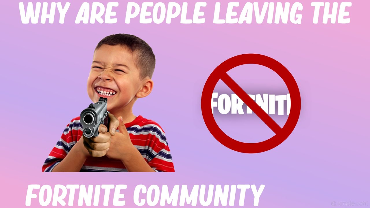 WHY ARE PEOPLE LEAVING THE FORTNITE COMMUNITY?!?