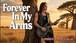 Forever In My Arms – Classic Slow Rock Ballad | Romantic Soft Rock (Full Song)