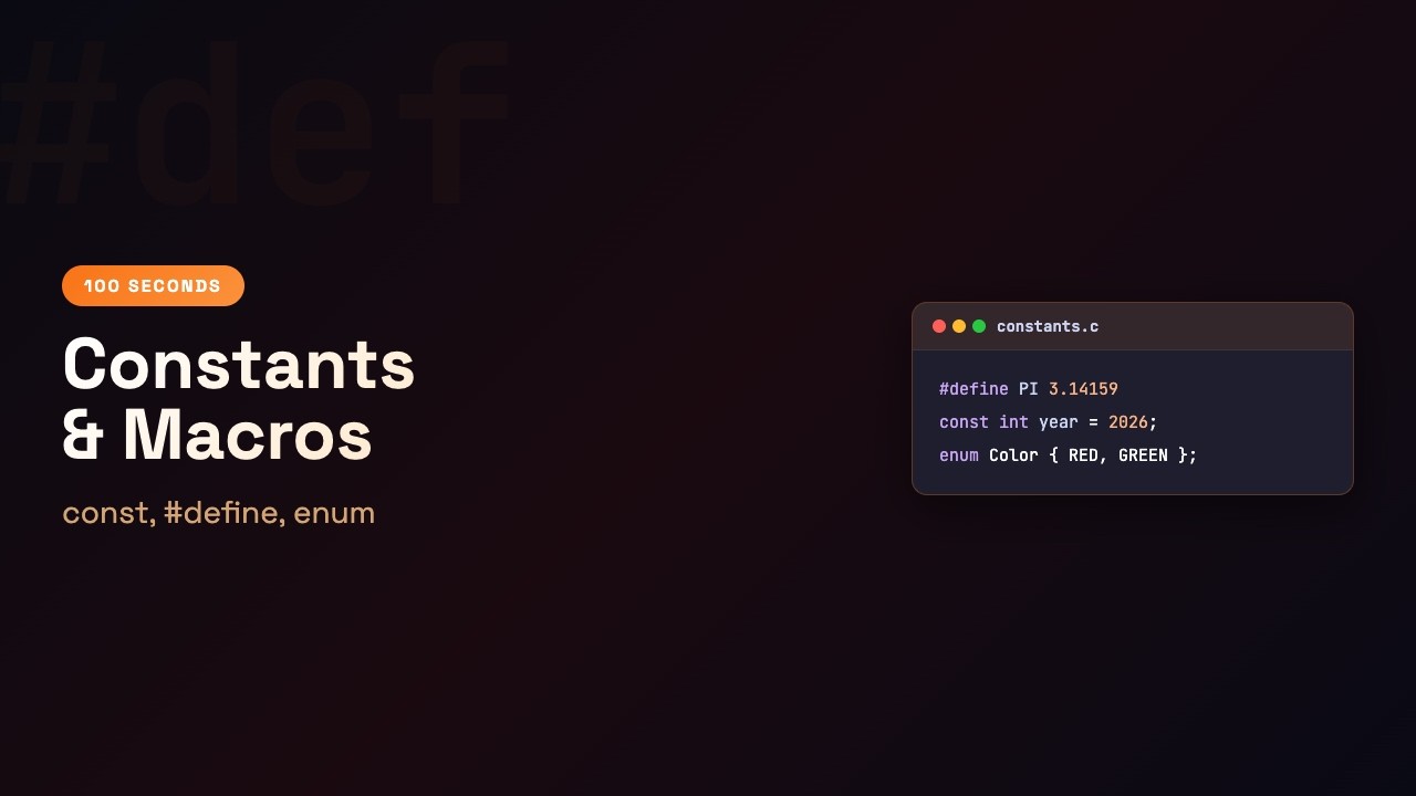 C in 100 Seconds: #define const enum — When to Use Each | Episode 14