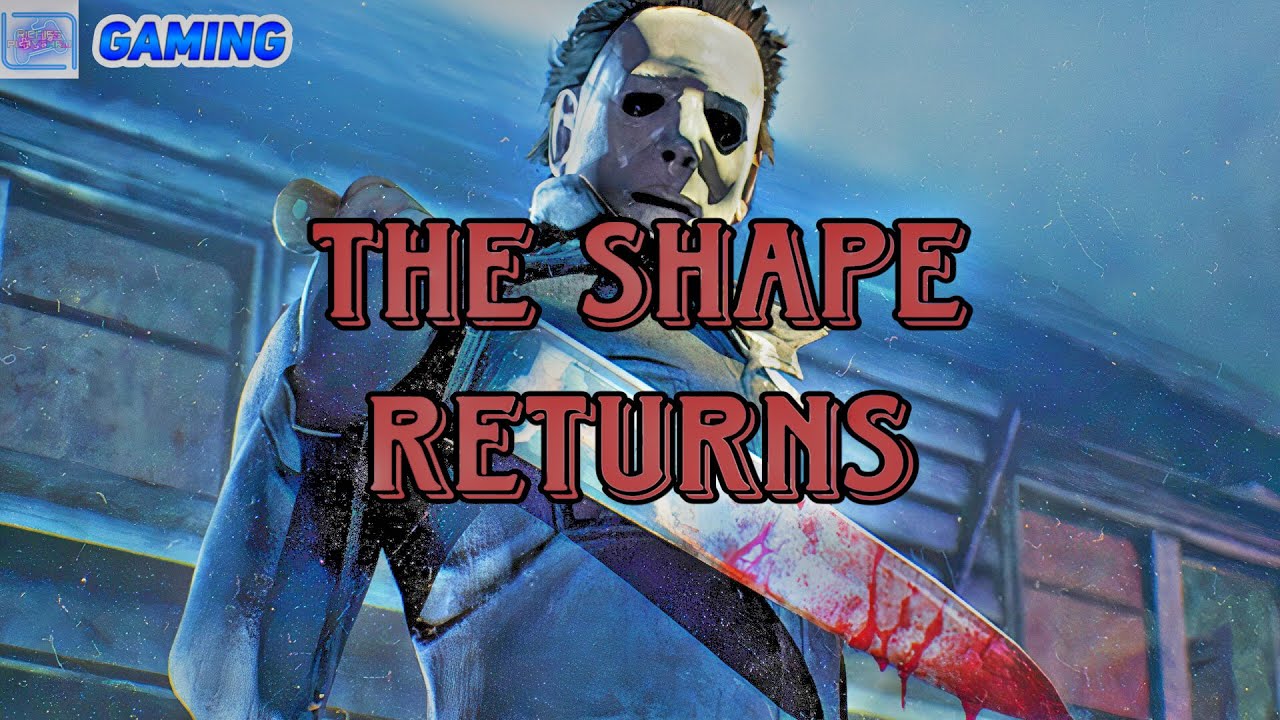 The Shape Returns | Michael Myers - Dead By Daylight - YouTube