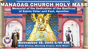 CATHOLIC MASS  OUR LADY OF MANAOAG CHURCH LIVE MASS TODAY November 18, 2025  5:40a.m. Holy Rosary