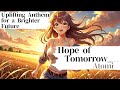 Hope of Tomorrow - Uplifting Anthem for a Brighter Future