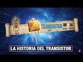 El pequeño invento que cambió el mundo: la increíble historia del transistor