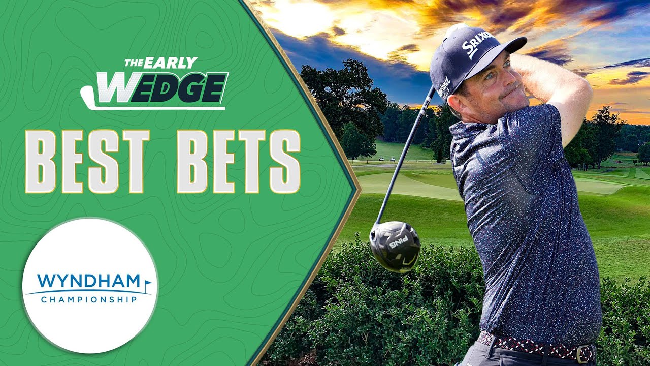 BEST BETS: 2025 Wyndham Championship Odds, Picks | The Early Wedge
