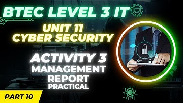 BTEC Level 3 IT - Unit 11 - Cyber Security & Incident Management - Part 10 - INCIDENT MANAGEMENT