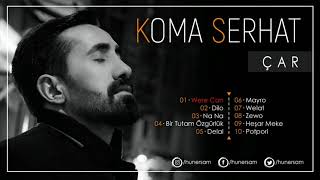 Koma Serhat - Were Can  Resimi