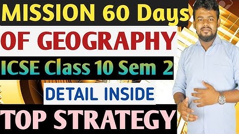 Mission 60 Days | Geography | ICSE 10 Semester 2 | Top Strategy To Score 35+ Marks @ALLisYoursIcse