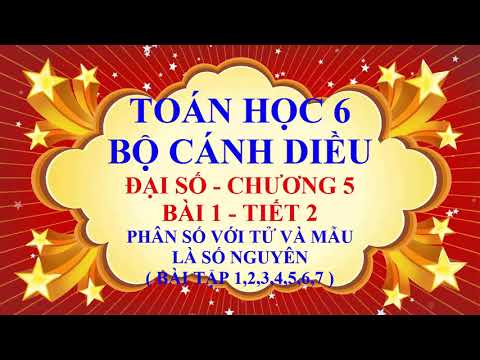 Video Toán học lớp 6 - Cánh diều - Đại số - Bài 1 - Phân số... - youtube